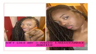 Soft locs Day In Night Maintenance Routine 2 weeks later ￼ #softlocs #maintenance  #NaelifeAsABaddie