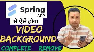 spring app kaise use kare || how to use spring editing app || video background change