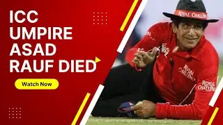 ICC Umpire Asad Rauf Died l Pakistani Umpire l Elite Panel l Heart Attack
