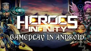 Heroes Infinity in Android GAMEPLAY