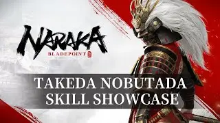 Takeda Nobutada Skill Showcase | NARAKA: BLADEPOINT