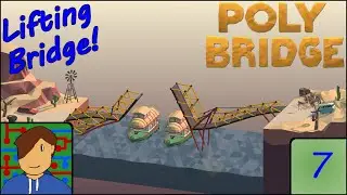 How long is this lifting bridge? | Poly Bridge | Episode 7