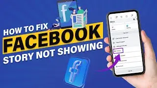 How To Fix Facebook Story Not Showing (2024)