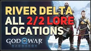 All River Delta Lore Locations God of War Ragnarok
