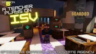 A Teacher Plays on Impulse SV's Patreon Server - Episode 8: Bearded Real Estate Agency