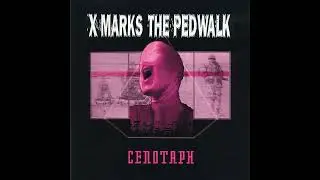X Marks the Pedwalk - Never Dare to Ask - 1991