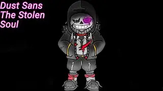 Dust Sans The Stolen Soul [Ashes and deaths]