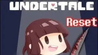 Reset - Canci&oacute;n original de undertale (Riglock)