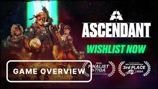 ASCENDANT &ndash; Game Overview Trailer
