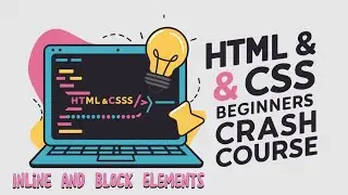 HTML & CSS Beginners Crash Course -06 (Inline and Block Elements)
