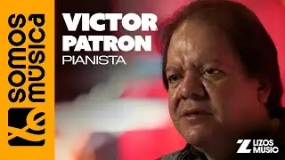 Somos M&uacute;sica | V&iacute;ctor Patr&oacute;n | Pianista