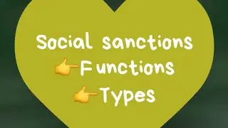 Social sanction/ Functions / Types of Social sanctions