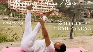 Morning | Yoga | Ganga Ghat Rishikesh | Solo Trip with Urmi Pandya 