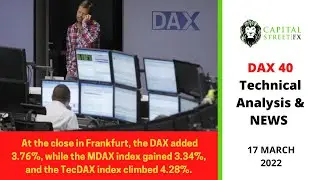 [DAX 40 Price] Technical Analysis & Market News By Capital Street FX - 17 March 2022