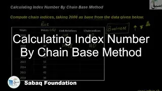 Calculating Index Number By Chain Base Method, Statistics Lecture | Sabaq.pk