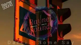 Darci - some say
