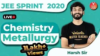 Learn Metallurgy Like A Pro | JEE Mains 2020 | Inorganic Chemistry | IIT JEE Chemistry | Vedantu