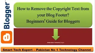How to Change Footer in blogger of your blog? | Blogging Tutorials | Smart Tech Expert