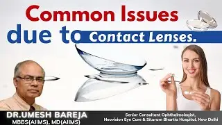 Common Contact Lens Issues You Shouldn't Ignore | Dr. Umesh Bareja #eyes  #contactlenses