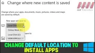 How to Change Default Location to Install Apps on Windows 10