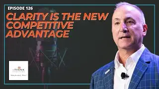 Clarity is the New Competitive Advantage