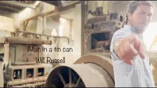 Man in a tin can : Will Russell
