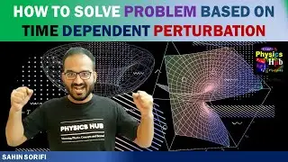 How to solve problem based on Time Dependent Perturbation | Physics Hub