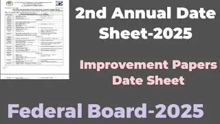 2nd Annual Final Date Sheet-2025| Improvement Paper Date Sheet| Federal Board #fbise #nbf #exam
