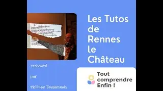 Les Tutos de Rennes le Château : A l'origine de l'affaire de Rennes - Episode 1 - #Renneslechâteau