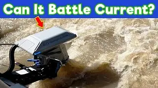 EXTREME Conditions! (Electric Outboard Motor vs Raging River Current)