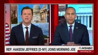 Leader Jeffries on MSNBC's Morning Joe