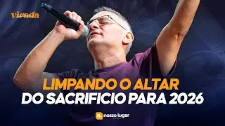 CULTO DA VIRADA | PR. MARCIO AVILA - LIMPANDO O ALTAR DO SACRIFICIO PARA 2026