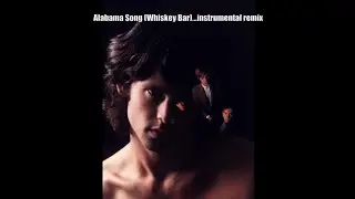 Doors, Alabama Song (Whiskey Bar)&hellip;mono instrumental remix