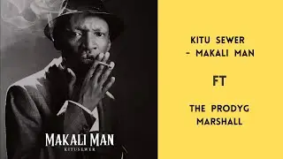 KITU SEWER  -  MAKALI MAN (FULL ALBUM) 2024