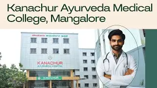 #Kanachur #bams  Kanachur Ayurvedic Medical College, Mangalore| NABH Hospital| Best BAMS College