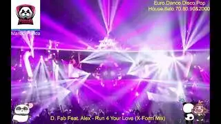 D. Fab Feat. Alex - Run 4 Your Love (X-Form Mix)
