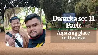 Dwarka sector 11 Park | DDA Park | Jagdish lohni vlog
