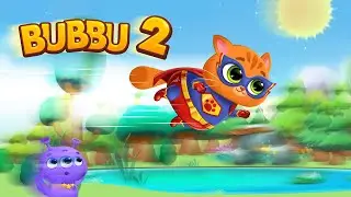 ✅Bubbu2 - Bubbu&rsquo;s World Just Got Bigger!