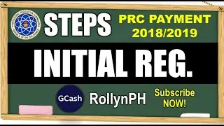 PRC LERIS ONLINE INITIAL REGISTRATION & PAYMENT PROCEDURE USING GCASH AS YOUR PAYMENT METHOD