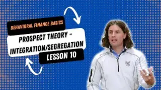 Behavioral Finance Basics - Advanced Prospect Theory - Integration vs. Segregation