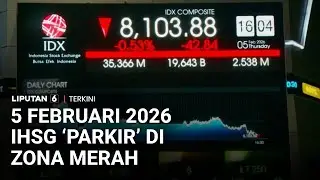IHSG 5 Februari 2026 Parkir di Zona Merah, Ini Saham yang Tetap Moncer | Liputan 6