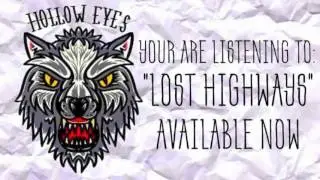Hollow Eyes - Lost Highways
