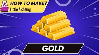 How To Make Gold In Little Alchemy Cheats