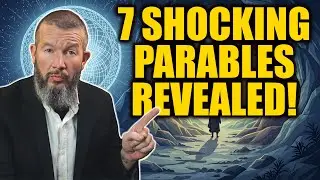 Jesus' 7 Shocking Parables That Reveal Hidden Kingdom Secrets