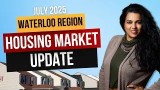 Waterloo Region Real Estate Market Update (July 2025)