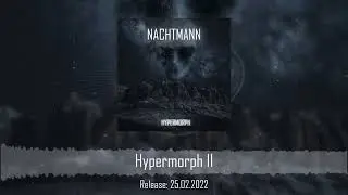 Nachtmann - Hypermorph [Teaser] | 2022 Progressive NDH Industrial Metal