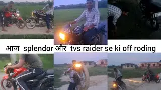 Splendor or Tvs Raider se kiye stant or off roading ||| Splendor vs Tvs Raider 