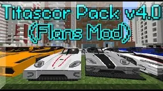 Minecraft-TITASCOR PACK v4.0! (Flans Mod 1.7.10)