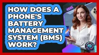 How Does A Phone's Battery Management System (BMS) Work? - Phone Fix and Features