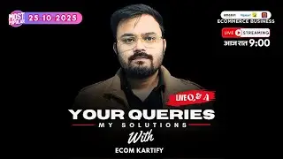 25-Oct-2025  Live Ecom Seller Query Meet | How to start ecommerce business #ecommerce #india